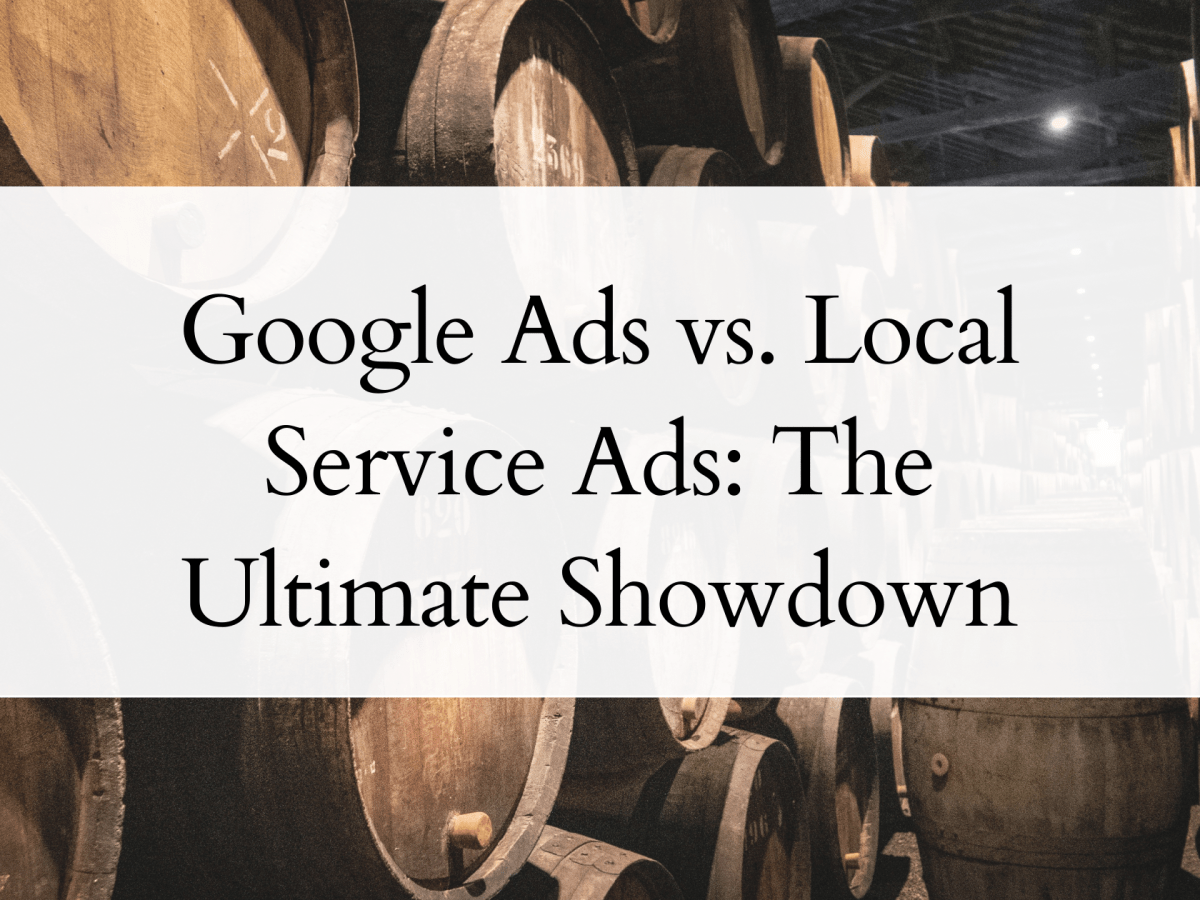Google Ads vs. Local Service Ads: The Ultimate&nbsp;Showdown